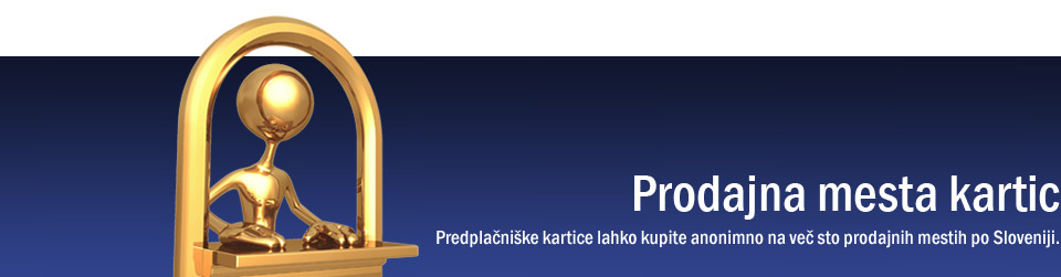 Predplačniške kartice lahko kupite anonimno na več sto prodajnih mestih po Sloveniji.